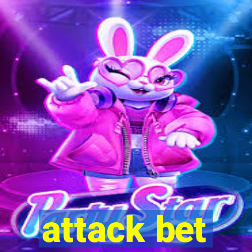 attack bet