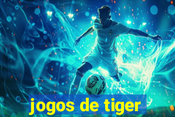 jogos de tiger