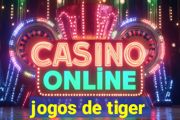 jogos de tiger