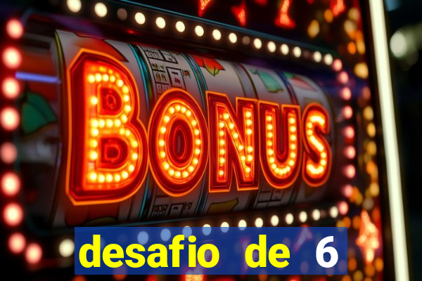 desafio de 6 placares bet365