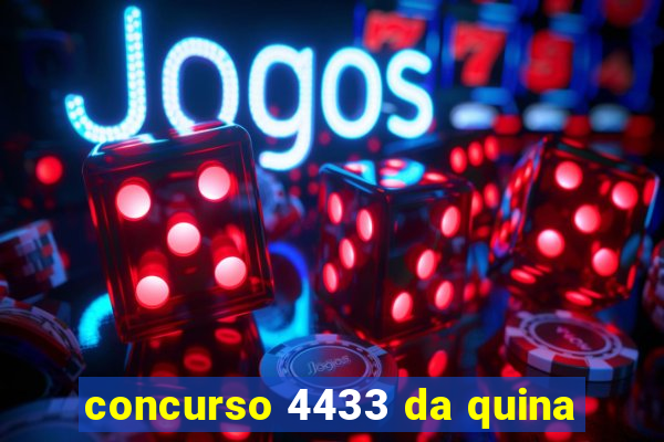 concurso 4433 da quina