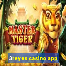 3reyes casino app