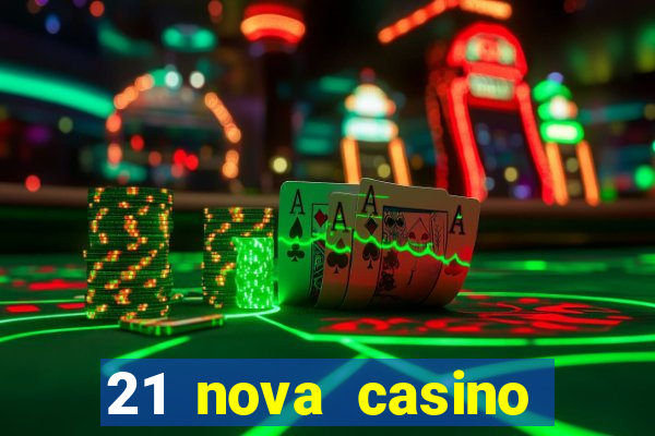 21 nova casino bonus codes