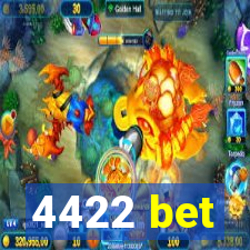 4422 bet