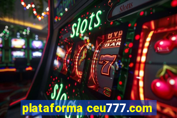 plataforma ceu777.com