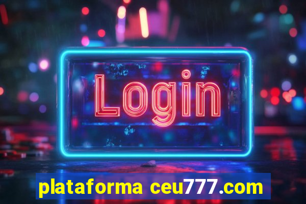 plataforma ceu777.com