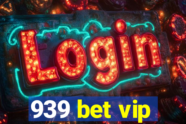 939 bet vip