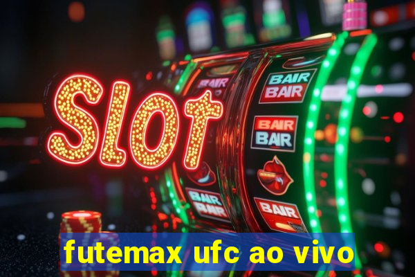 futemax ufc ao vivo