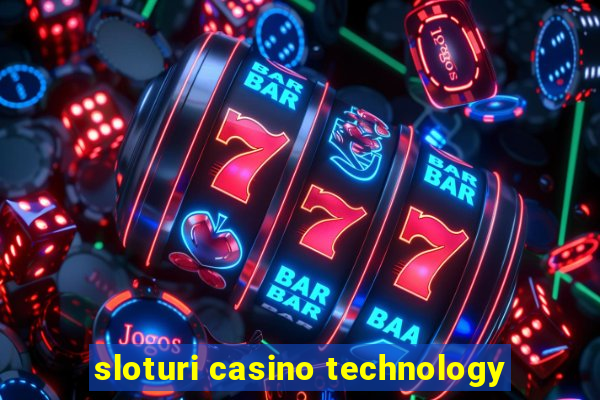 sloturi casino technology