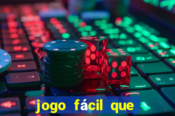 jogo fácil que ganha dinheiro