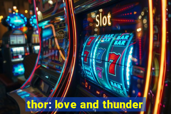 thor: love and thunder