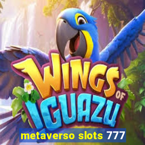 metaverso slots 777