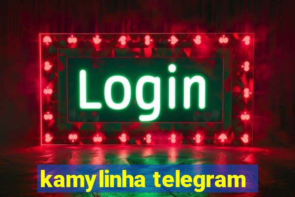 kamylinha telegram