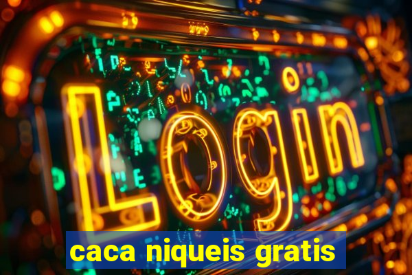 caca niqueis gratis