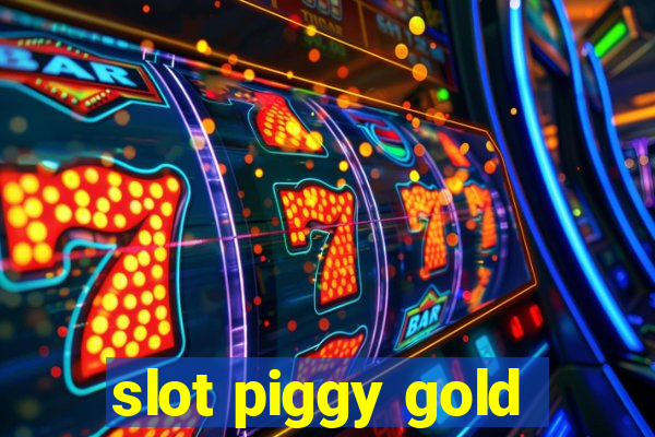 slot piggy gold