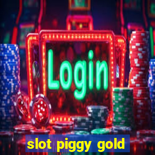 slot piggy gold