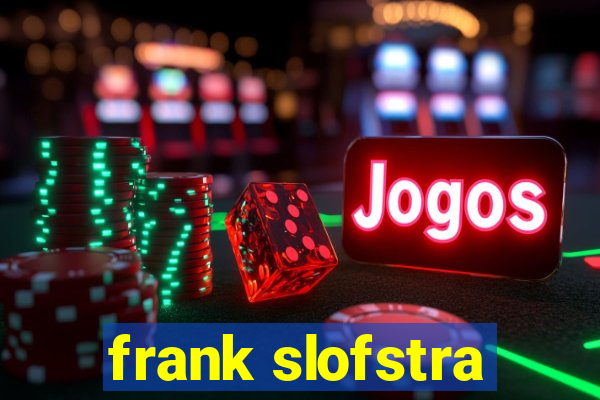 frank slofstra