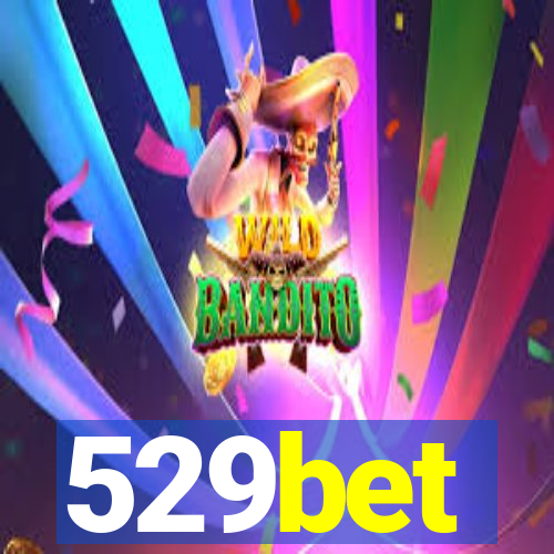 529bet