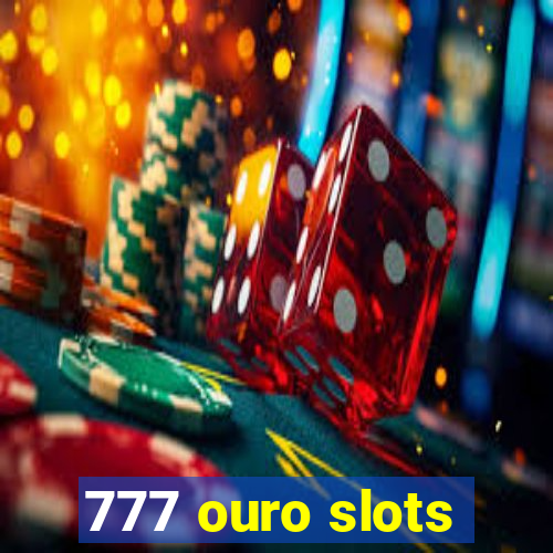 777 ouro slots