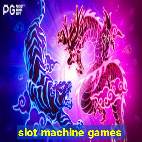 slot machine games