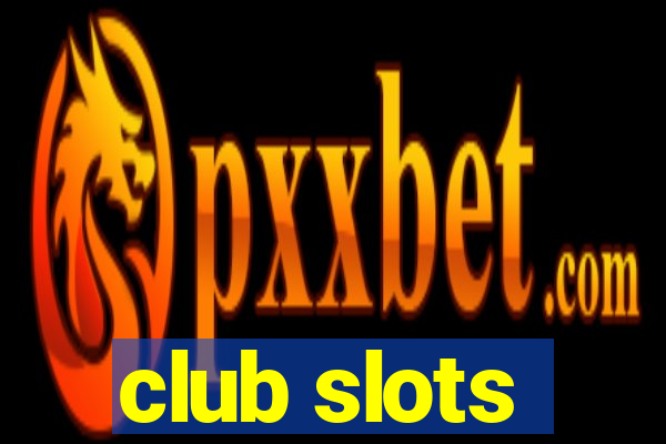 club slots