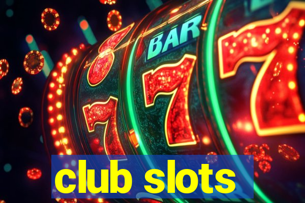 club slots