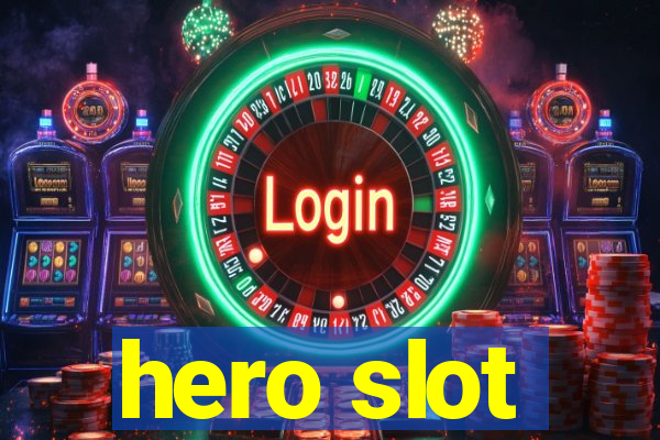 hero slot