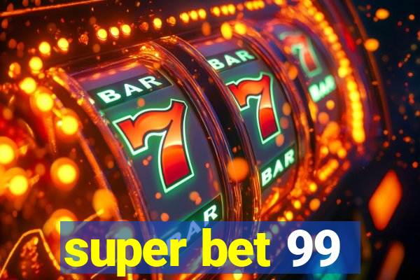 super bet 99