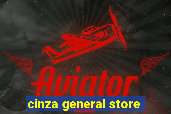 cinza general store