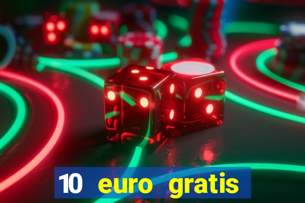 10 euro gratis casino 2019