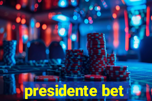 presidente bet