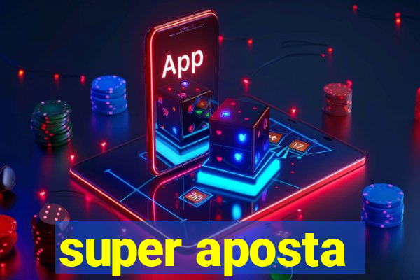 super aposta