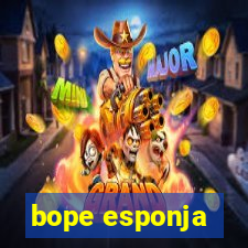 bope esponja