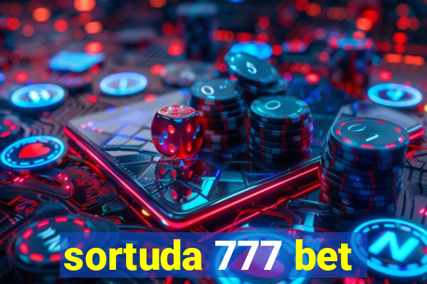 sortuda 777 bet