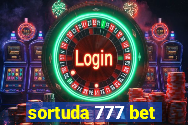 sortuda 777 bet