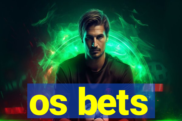 os bets