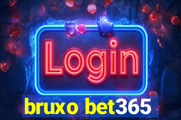 bruxo bet365