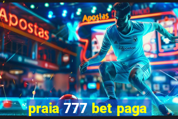 praia 777 bet paga