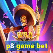 p8 game bet