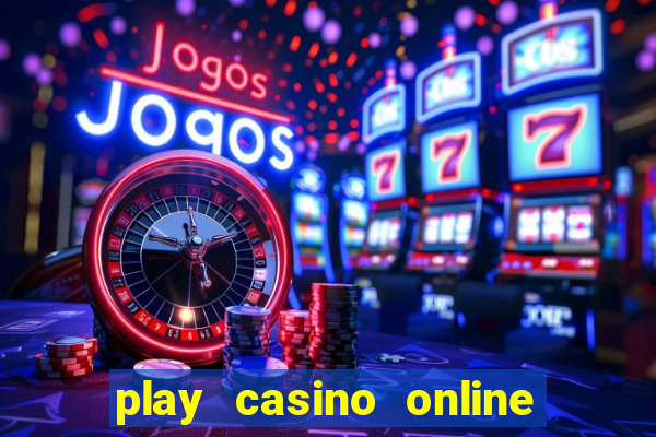 play casino online for real money