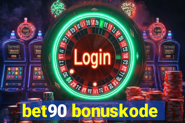 bet90 bonuskode