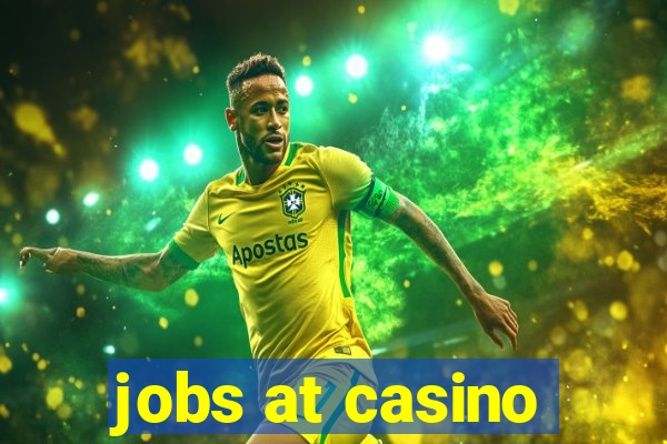 jobs at casino