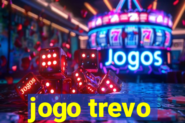 jogo trevo