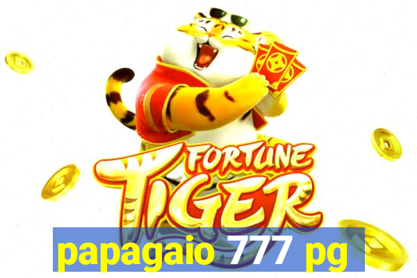 papagaio 777 pg