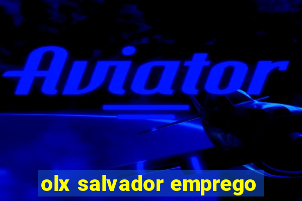 olx salvador emprego