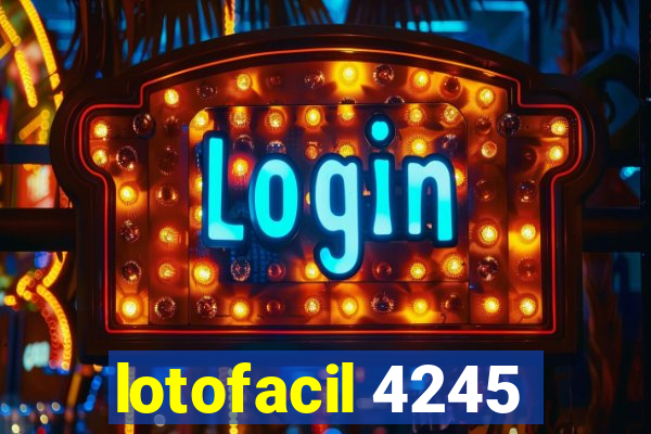 lotofacil 4245