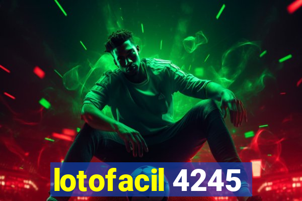 lotofacil 4245