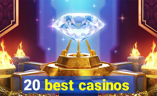 20 best casinos