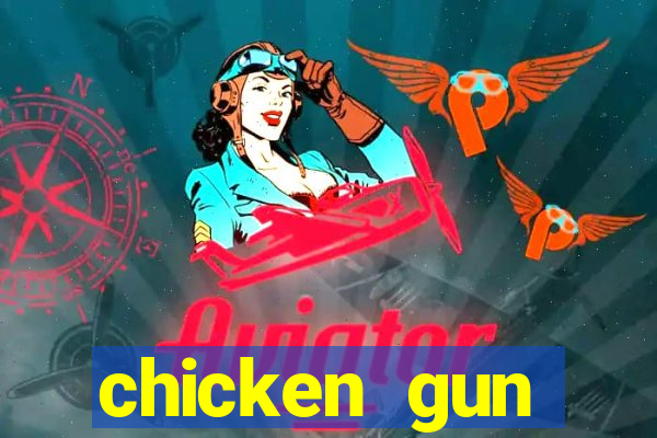 chicken gun dinheiro infinito