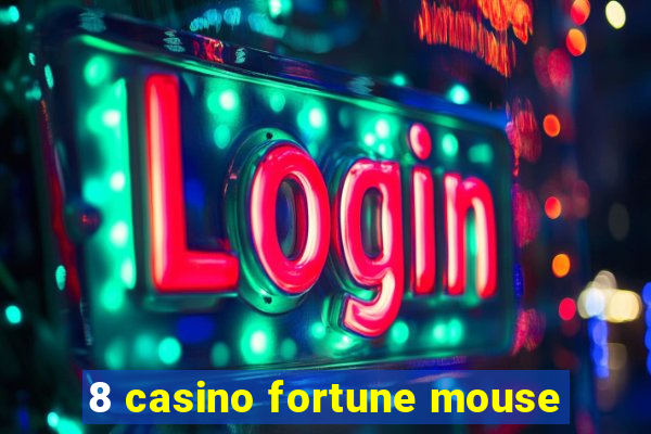 8 casino fortune mouse